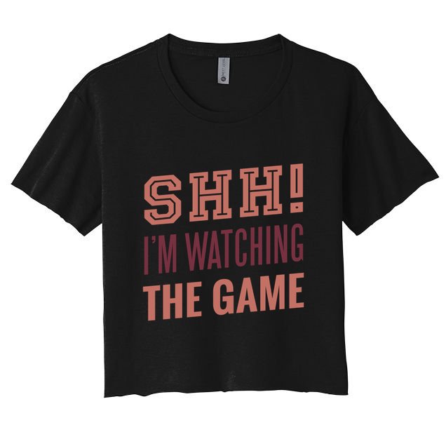Shh I'm Watching The Game Crop Top