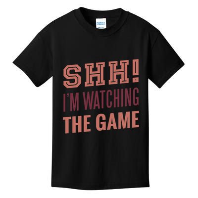 Shh I'm Watching The Game Kids T-Shirt