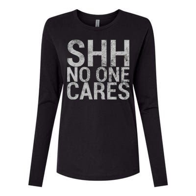 Shh No One Cares Womens Cotton Relaxed Long Sleeve T-Shirt