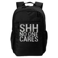 Shh No One Cares Daily Commute Backpack