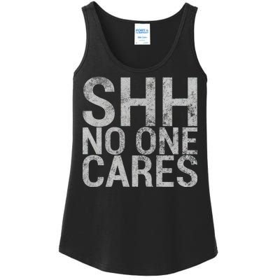 Shh No One Cares Ladies Essential Tank