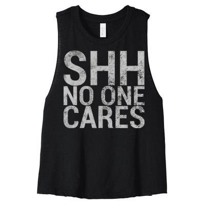 Shh No One Cares Women's Racerback Cropped Tank