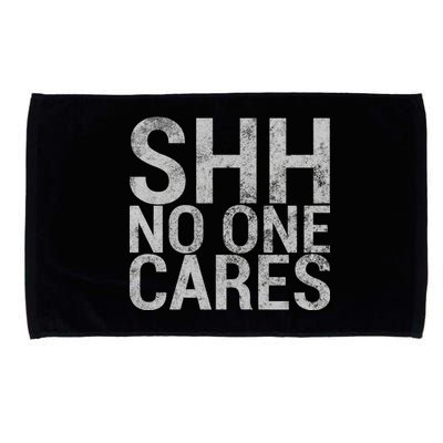 Shh No One Cares Microfiber Hand Towel