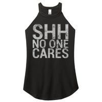 Shh No One Cares Women's Perfect Tri Rocker Tank