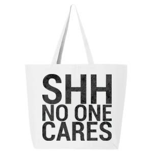 Shh No One Cares 25L Jumbo Tote