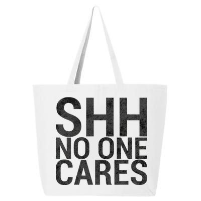 Shh No One Cares 25L Jumbo Tote