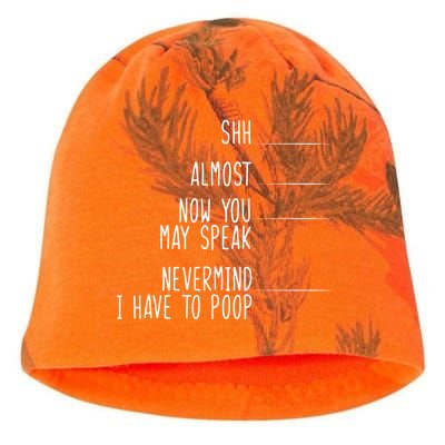 Shh Now You May Speak Nevermind Have To Poop Kati - Camo Knit Beanie