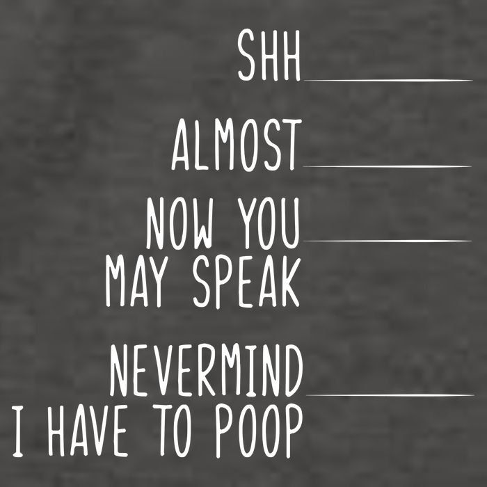 Shh Now You May Speak Nevermind Have To Poop Vector Backpack