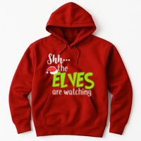 Shh The Elves Are Watching Hoodie
