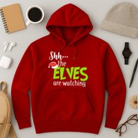 Shh The Elves Are Watching Hoodie