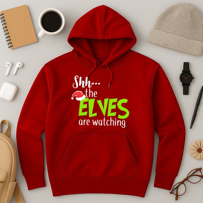 Shh The Elves Are Watching Hoodie