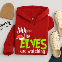 Shh The Elves Are Watching Hoodie