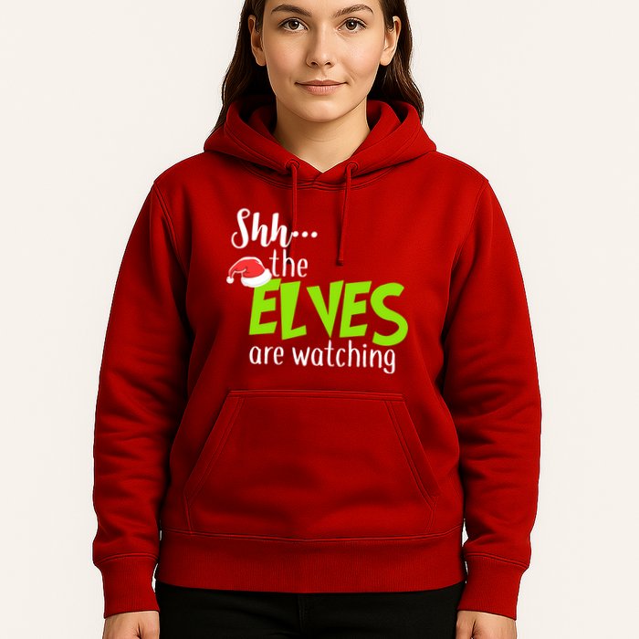 Shh The Elves Are Watching Hoodie