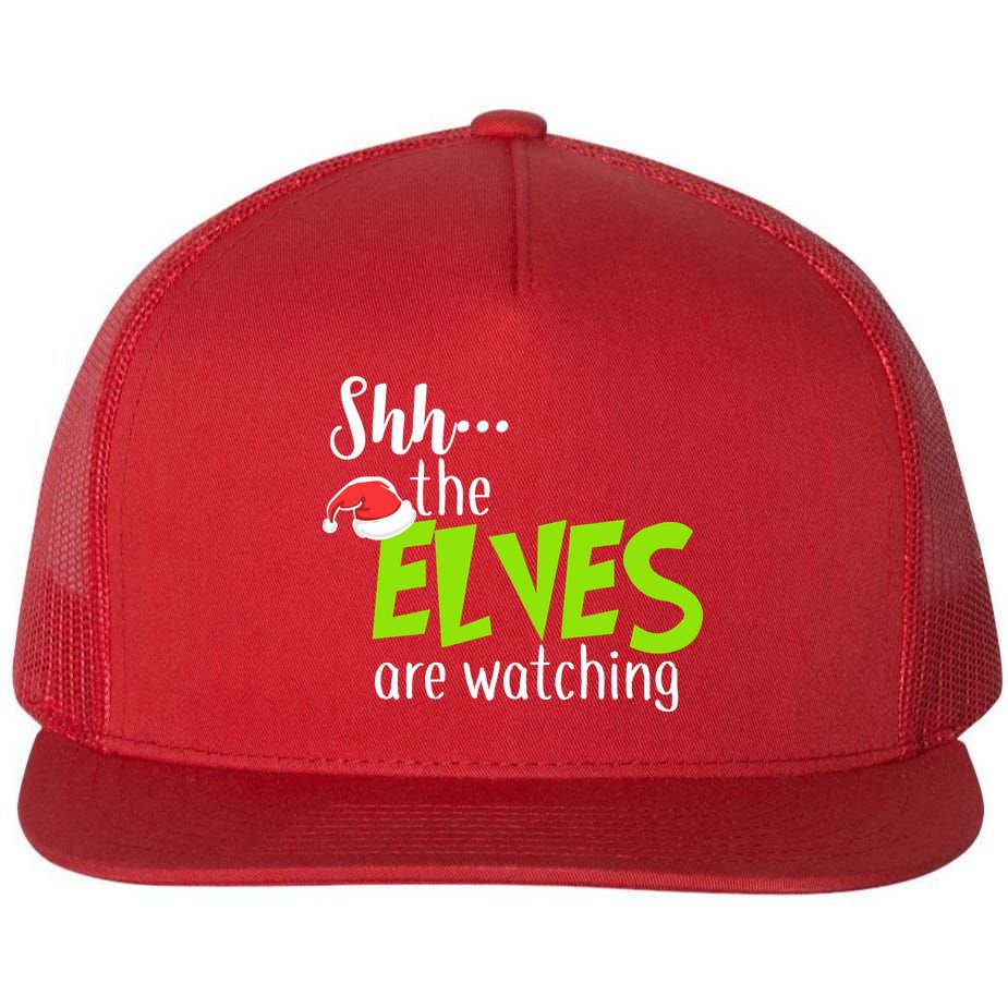 Shh The Elves Are Watching Flat Bill Trucker Hat