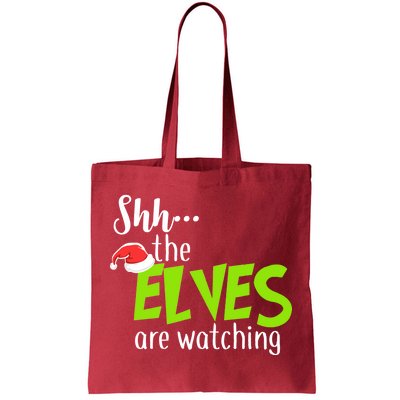 Shh The Elves Are Watching Tote Bag