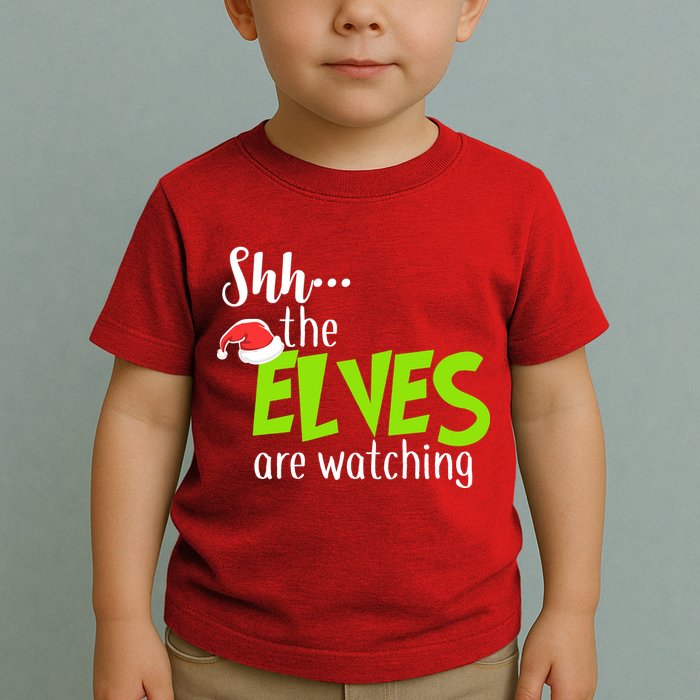 Shh The Elves Are Watching Toddler T-Shirt