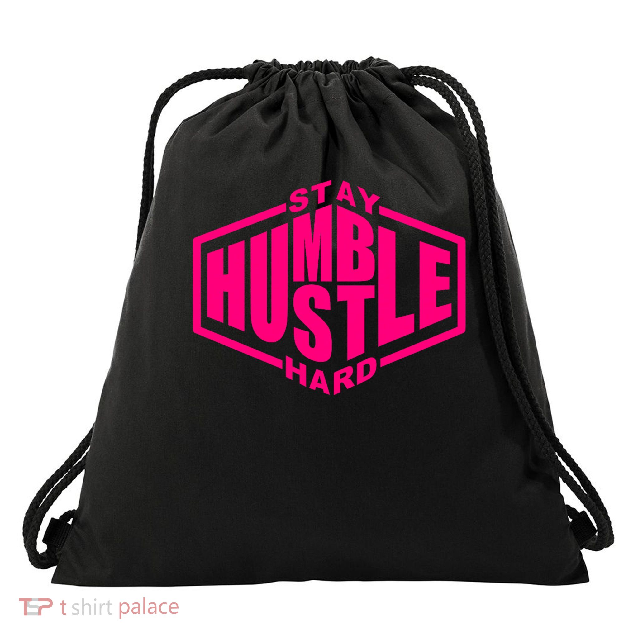 Stay Humble Hustle Hard Inspirational Hot Pink Urban Graphic Drawstring Bag