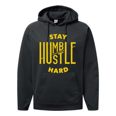 Stay Humble Hustle Hard Performance Fleece Hoodie