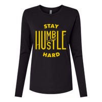 Stay Humble Hustle Hard Womens Cotton Relaxed Long Sleeve T-Shirt