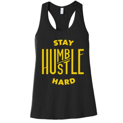 Stay Humble Hustle Hard Women's Racerback Tank