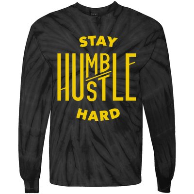 Stay Humble Hustle Hard Tie-Dye Long Sleeve Shirt