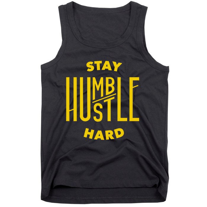 Stay Humble Hustle Hard Tank Top