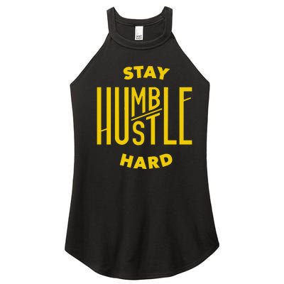 Stay Humble Hustle Hard Women’s Perfect Tri Rocker Tank