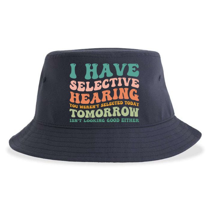 Selective Hearing Humor Design You Weren't Selected Funny Sustainable Bucket Hat