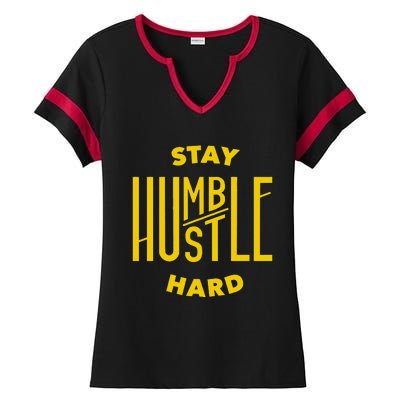 Stay Humble Hustle Hard Ladies Halftime Notch Neck Tee