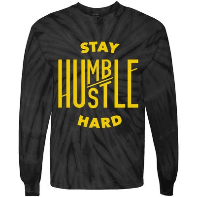 Stay Humble Hustle Hard Tie-Dye Long Sleeve Shirt