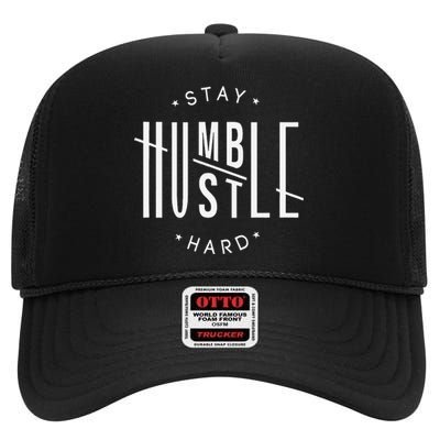 Stay Humble Hustle Hard High Crown Mesh Back Trucker Hat