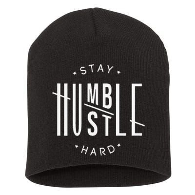 Stay Humble Hustle Hard Short Acrylic Beanie