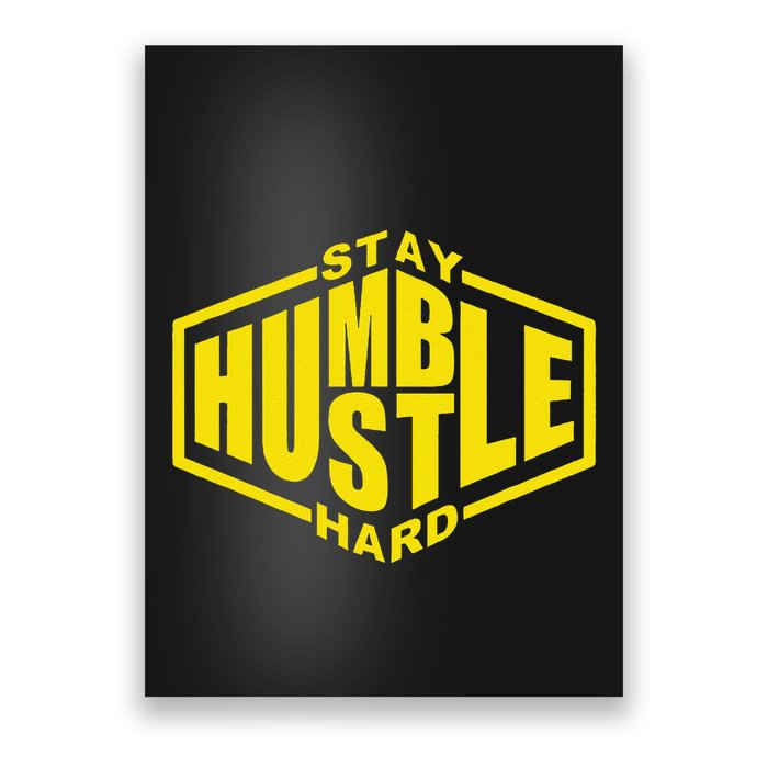 Stay Humble Hustle Hard Inspirational Bold Yellow Urban Vibe Poster