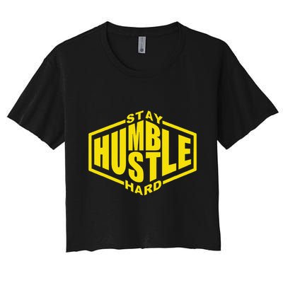 Stay Humble Hustle Hard Inspirational Bold Yellow Urban Vibe Crop Top
