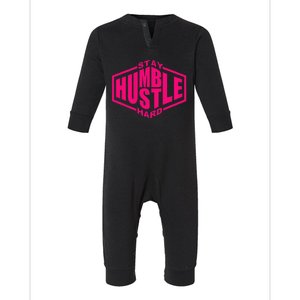 Stay Humble Hustle Hard Inspirational Hot Pin.K Urban Infant Fleece One Piece