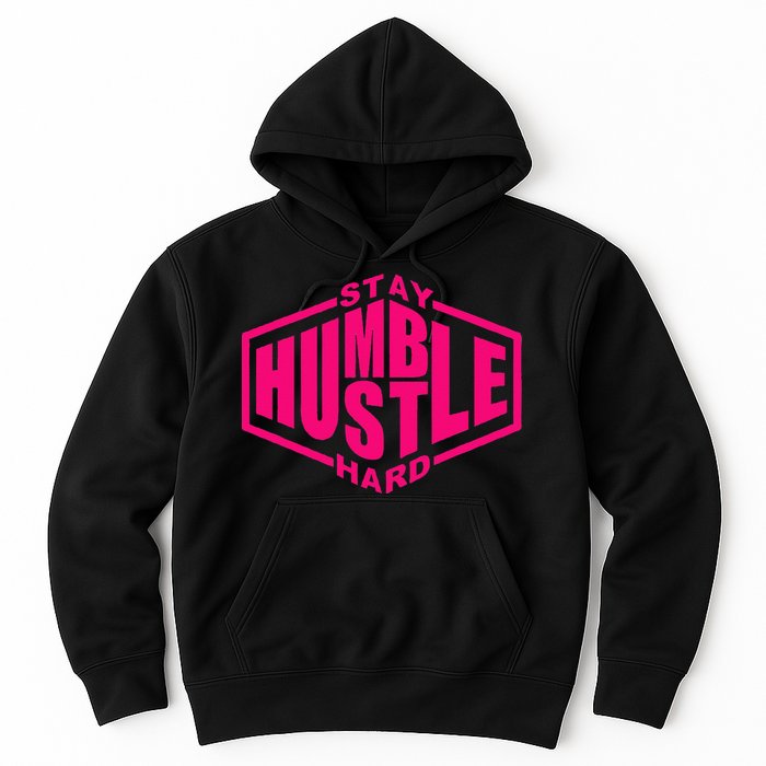 Stay Humble Hustle Hard Inspirational Hot Pin.K Urban Hoodie