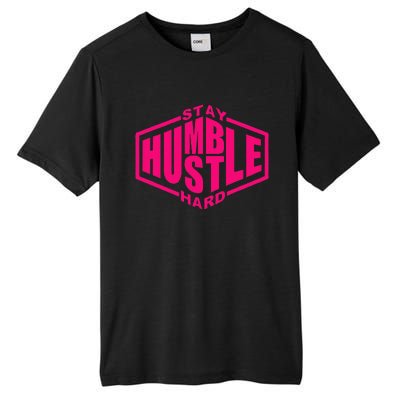 Stay Humble Hustle Hard Inspirational Hot Pin.K Urban Tall Fusion ChromaSoft Performance T-Shirt