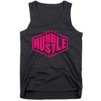 Stay Humble Hustle Hard Inspirational Hot Pin.K Urban Tank Top