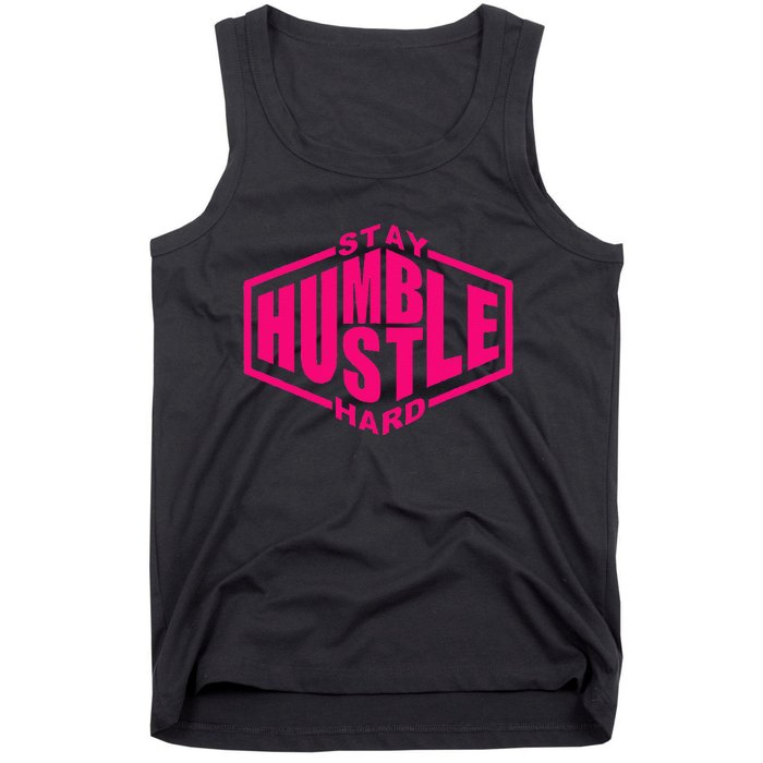 Stay Humble Hustle Hard Inspirational Hot Pin.K Urban Tank Top