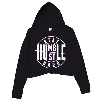 Stay Humble Hustle Hard Crop Fleece Hoodie