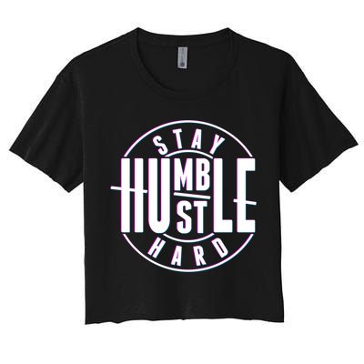 Stay Humble Hustle Hard Crop Top