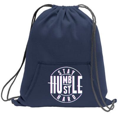 Stay Humble Hustle Hard Sweatshirt Cinch Pack Bag