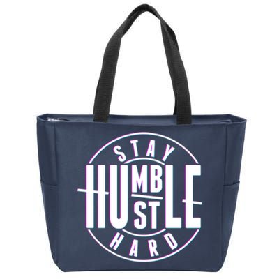 Stay Humble Hustle Hard Zip Tote Bag