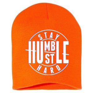 Stay Humble Hustle Hard Short Acrylic Beanie