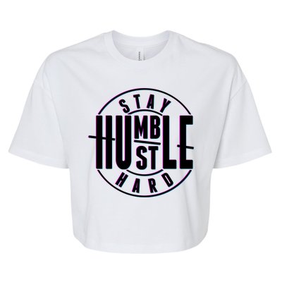 Stay Humble Hustle Hard Bella+Canvas Jersey Crop Tee