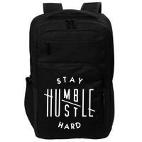 Stay Humble Hustle Hard Impact Tech Backpack