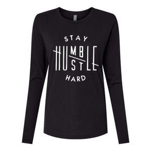 Stay Humble Hustle Hard Womens Cotton Relaxed Long Sleeve T-Shirt