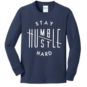 Stay Humble Hustle Hard Kids Long Sleeve Shirt