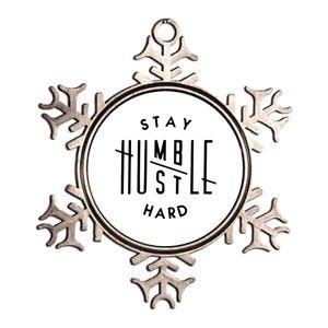 Stay Humble Hustle Hard Metallic Star Ornament