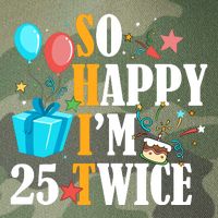 So Happy IM Twenty Five 25 Twice Fiftieth 50th Birthday Legacy Tie Dye Trucker Hat